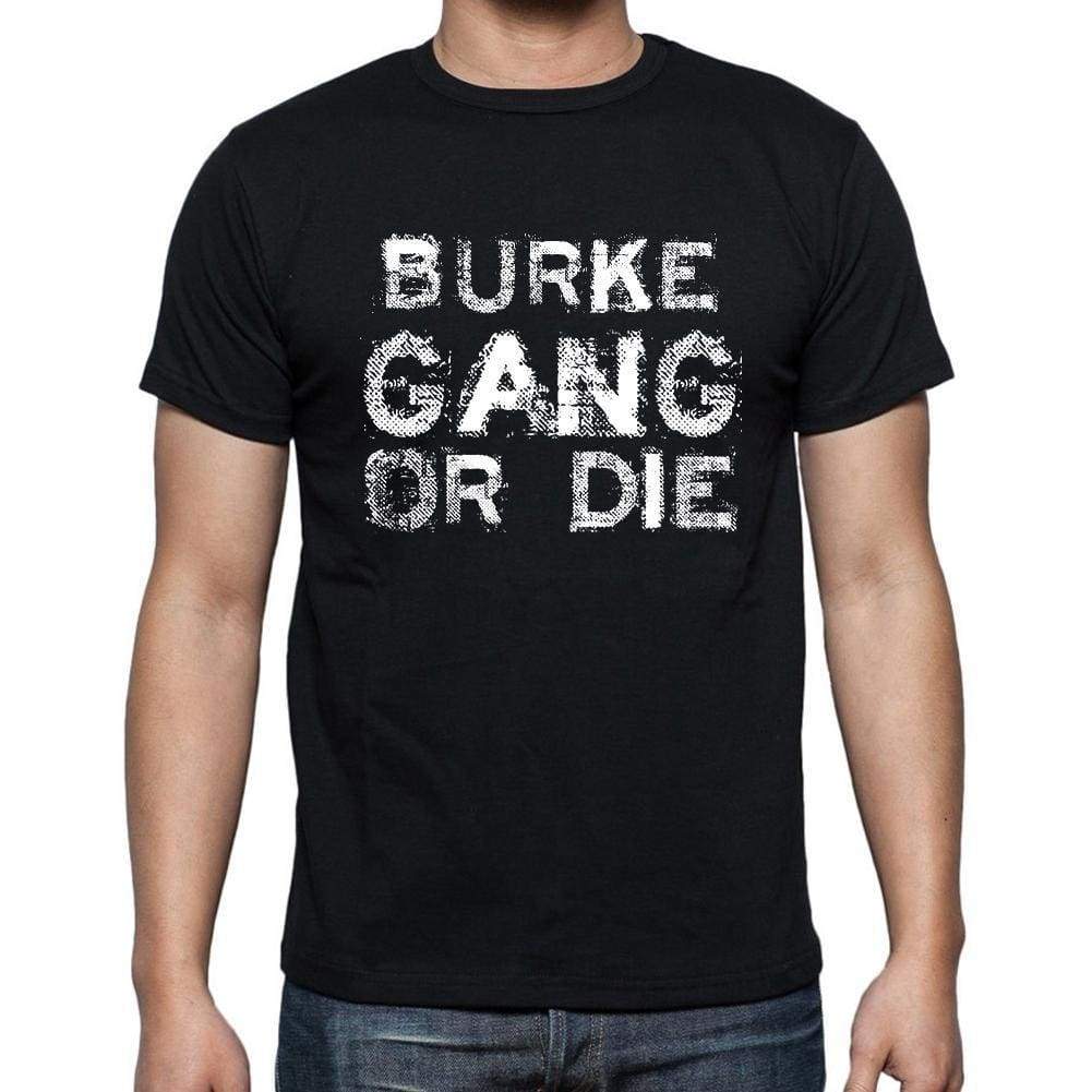 Burke Family Gang Tshirt Mens Tshirt Black Tshirt Gift T-Shirt 00033 - Black / S - Casual