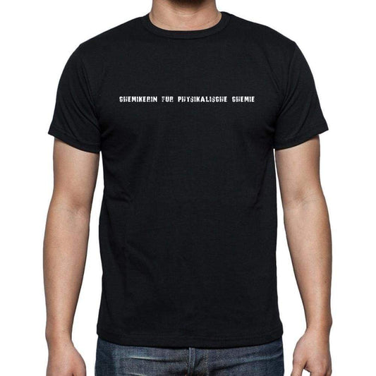 Chemikerin Für Physikalische Chemie Mens Short Sleeve Round Neck T-Shirt 00022 - Casual