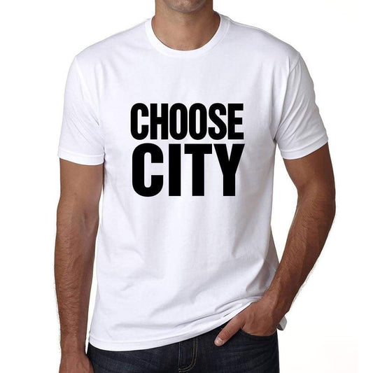 Choose City T-Shirt Mens White Tshirt Gift T-Shirt 00061 - White / S - Casual