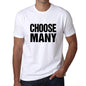 Choose Many T-Shirt Mens White Tshirt Gift T-Shirt 00061 - White / S - Casual