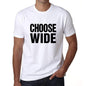 Choose Wide T-Shirt Mens White Tshirt Gift T-Shirt 00061 - White / S - Casual
