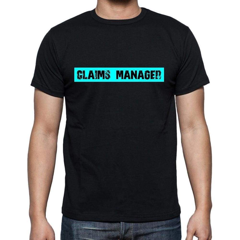 Claims Manager T Shirt Mens T-Shirt Occupation S Size Black Cotton - T-Shirt