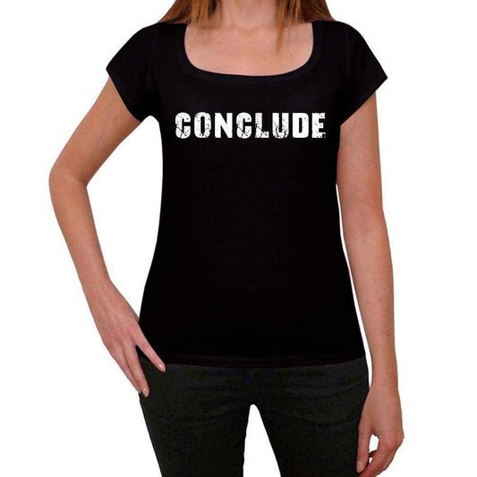Conclude Womens T Shirt Black Birthday Gift 00547 - Black / Xs - Casual