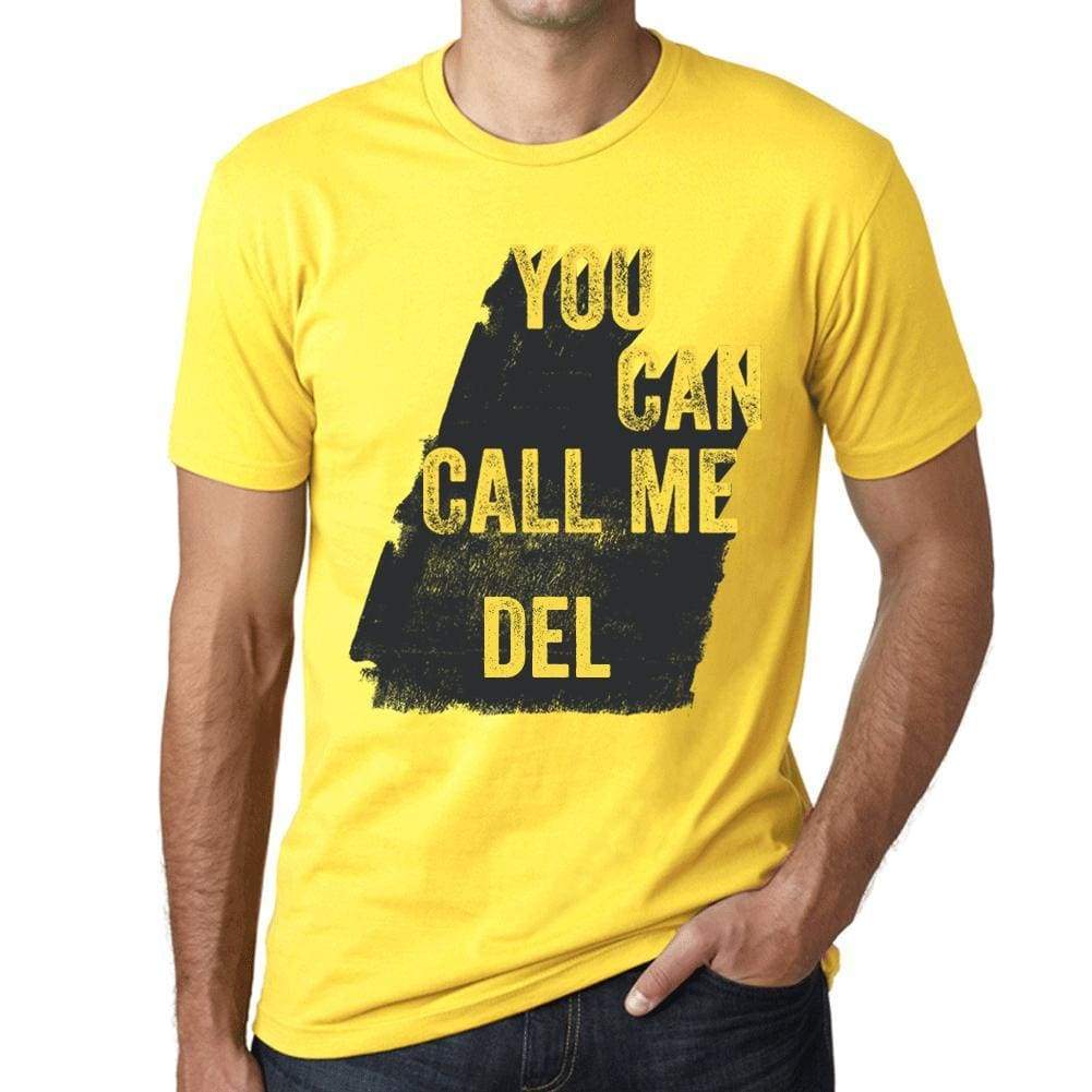 Del You Can Call Me Del Mens T Shirt Yellow Birthday Gift 00537 - Yellow / Xs - Casual