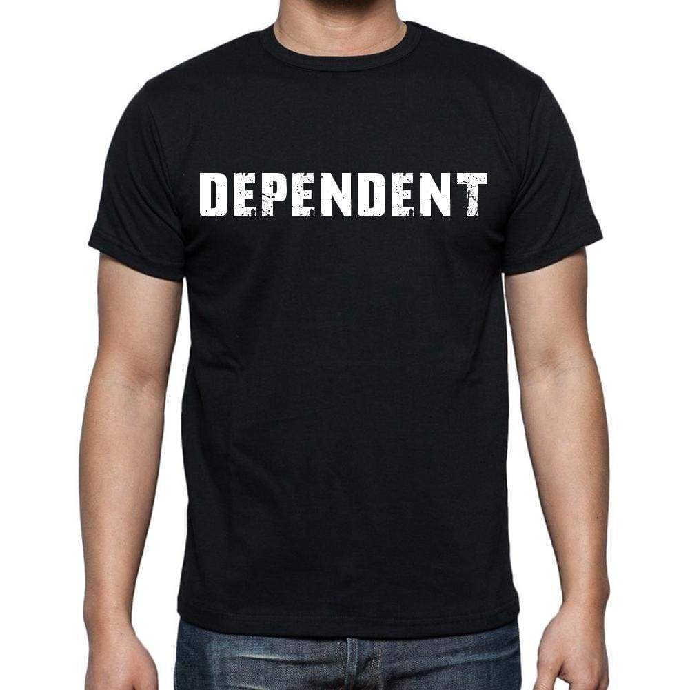 Dependent Mens Short Sleeve Round Neck T-Shirt Black T-Shirt En