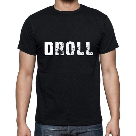 Droll Mens Short Sleeve Round Neck T-Shirt 5 Letters Black Word 00006 - Casual