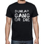 Dunlap Family Gang Tshirt Mens Tshirt Black Tshirt Gift T-Shirt 00033 - Black / S - Casual
