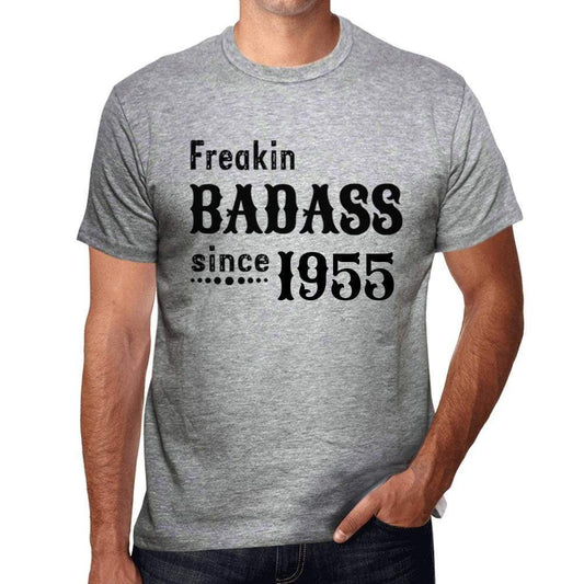 Freakin Badass Since 1955 Mens T-Shirt Grey Birthday Gift 00394 - Grey / S - Casual