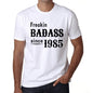 Freakin Badass Since 1985 Mens T-Shirt White Birthday Gift 00392 - White / Xs - Casual