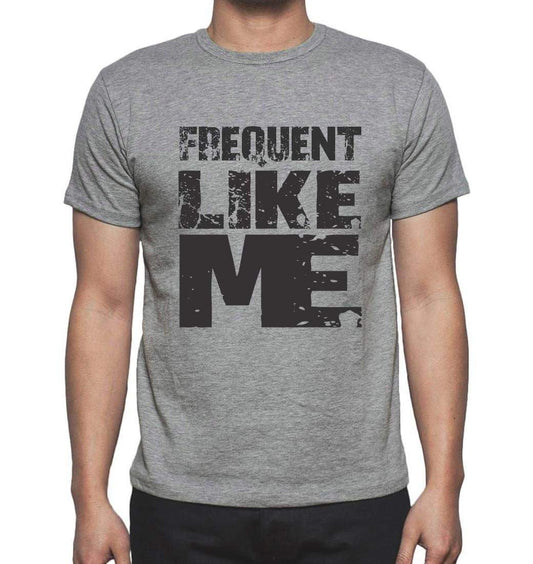 Frequent Like Me Grey Mens Short Sleeve Round Neck T-Shirt 00066 - Grey / S - Casual