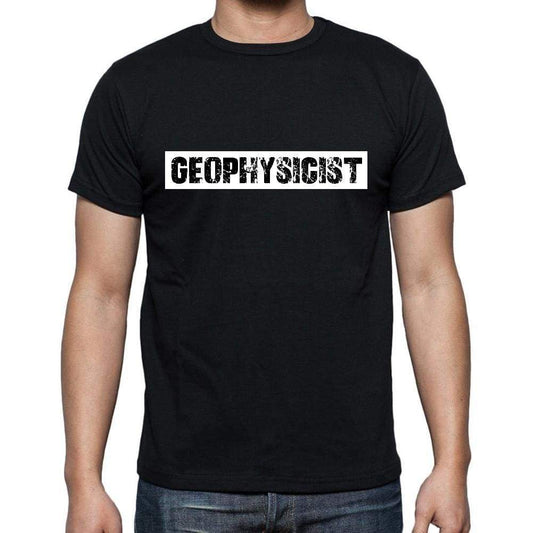 Geophysicist T Shirt Mens T-Shirt Occupation S Size Black Cotton - T-Shirt