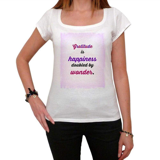 Gratitude Is Happiness Doubled By Wonder White Womens T-Shirt 100% Cotton 00168