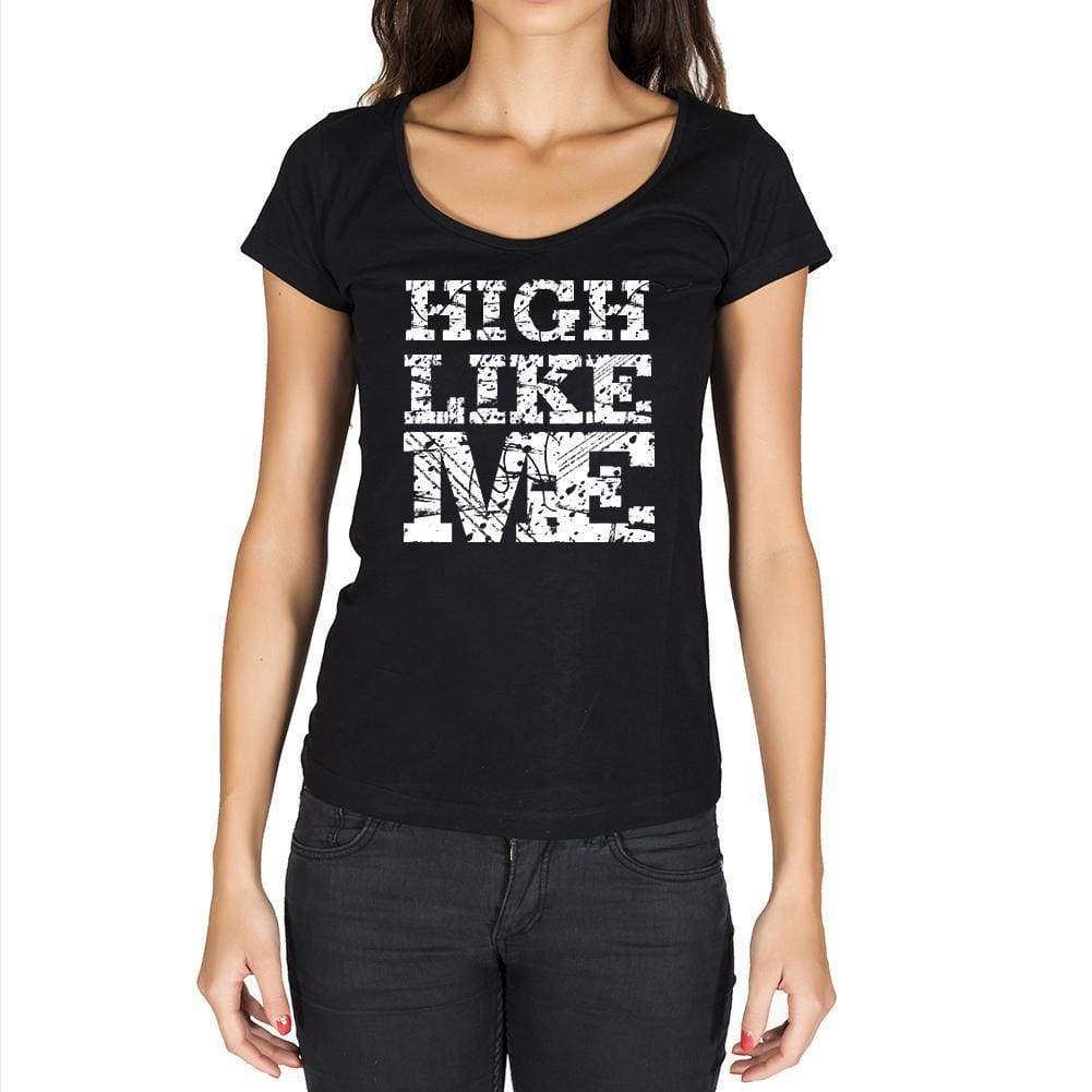High Like Me Black Womens Short Sleeve Round Neck T-Shirt 00054 - Black / Xs - Casual