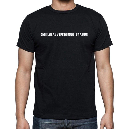 Hohlglasveredlerin Gravur Mens Short Sleeve Round Neck T-Shirt 00022 - Casual