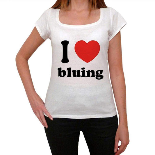 I Love Bluing Womens Short Sleeve Round Neck T-Shirt 00037 - Casual