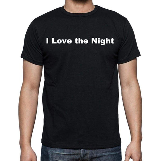I Love The Night Mens Short Sleeve Round Neck T-Shirt - Casual