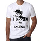 I Shall Be Exciting White Mens Short Sleeve Round Neck T-Shirt Gift T-Shirt 00369 - White / Xs - Casual