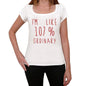 Im 100% Ordinary White Womens Short Sleeve Round Neck T-Shirt Gift T-Shirt 00328 - White / Xs - Casual