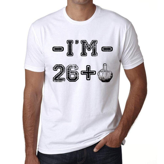 Im 26 Plus Mens T-Shirt White Birthday Gift 00443 - White / Xs - Casual