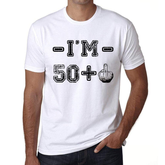 Im 50 Plus Mens T-Shirt White Birthday Gift 00443 - White / Xs - Casual