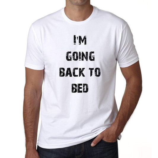 Im Going Back To Bed Mens White Tee 100% Cotton 00200