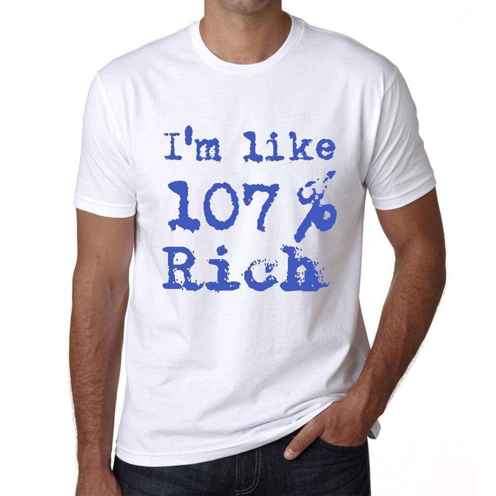 I'm Like 100% Rich, White, <span>Men's</span> <span><span>Short Sleeve</span></span> <span>Round Neck</span> T-shirt, gift t-shirt 00324 - ULTRABASIC