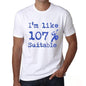 Im Like 100% Suitable White Mens Short Sleeve Round Neck T-Shirt Gift T-Shirt 00324 - White / S - Casual