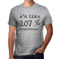 Im Like 100% Traditional Grey Mens Short Sleeve Round Neck T-Shirt Gift T-Shirt 00326 - Grey / S - Casual