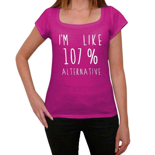 Im Like 107% Alternative Pink Womens Short Sleeve Round Neck T-Shirt Gift T-Shirt 00332 - Pink / Xs - Casual