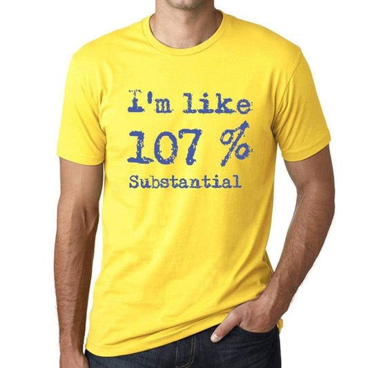 Im Like 107% Substantial Yellow Mens Short Sleeve Round Neck T-Shirt Gift T-Shirt 00331 - Yellow / S - Casual