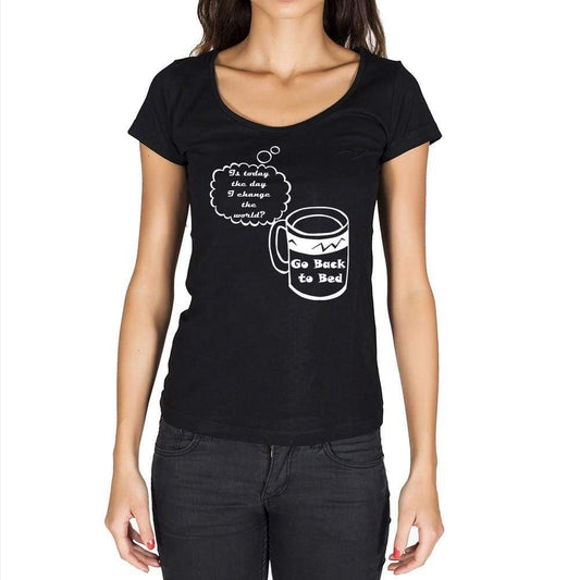 Is Today The Day...black Gift Tshirt Black Womens T-Shirt 00206