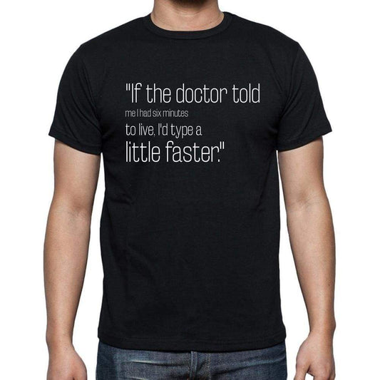 Isaac Asimov quote t shirts,"If the doctor told me I h",t shirts men,black - ULTRABASIC