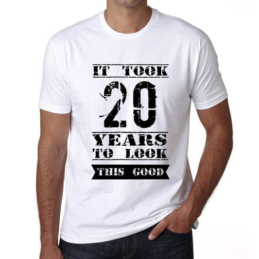 It Took 20 Years To Look This Good Mens T-Shirt White Birthday Gift 00477 - White / Xs - Casual