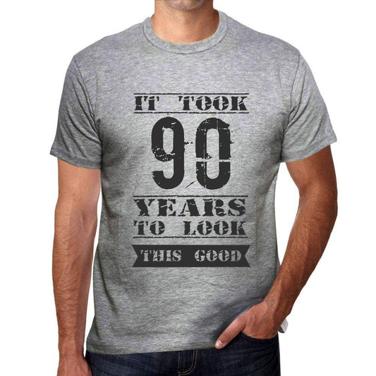 It Took 90 Years To Look This Good Mens T-Shirt Grey Birthday Gift 00479 - Grey / S - Casual
