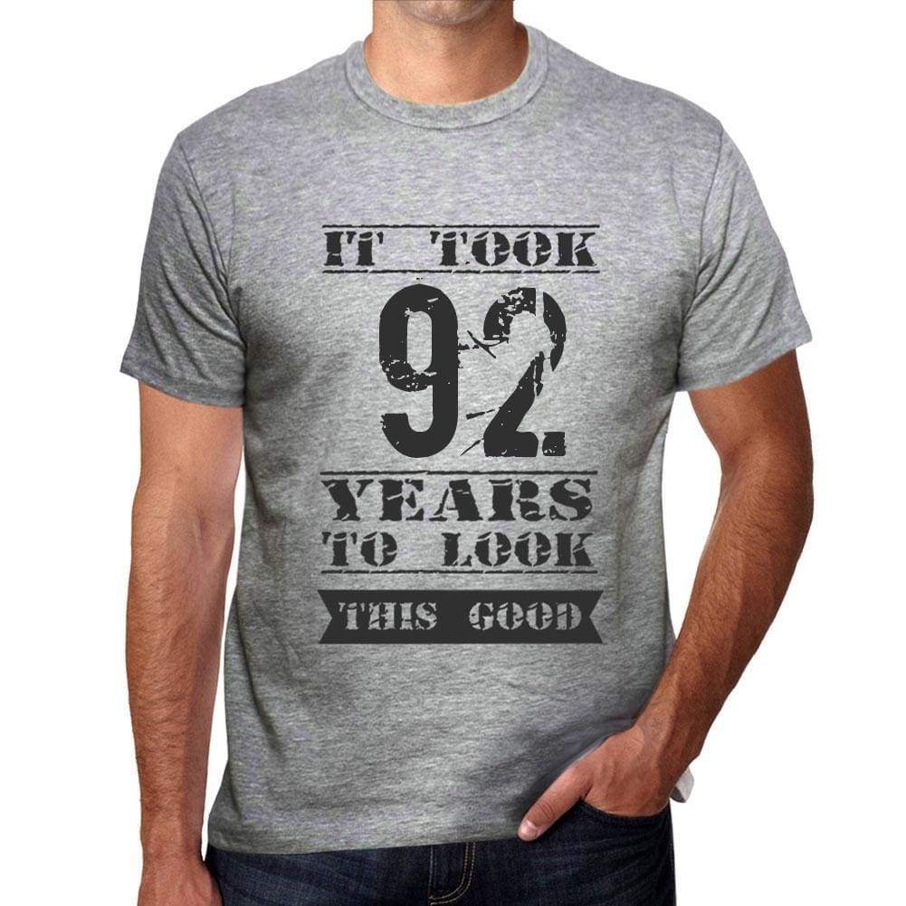 It Took 92 Years To Look This Good Mens T-Shirt Grey Birthday Gift 00479 - Grey / S - Casual