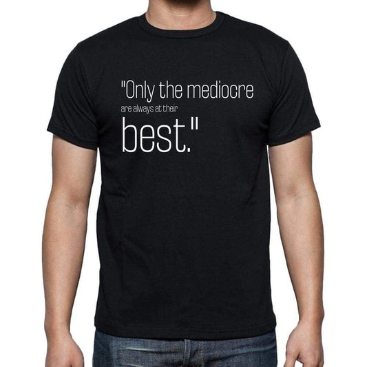 Jean Giraudoux Quote T Shirts Only The Mediocre Are A T Shirts Men Black - Casual