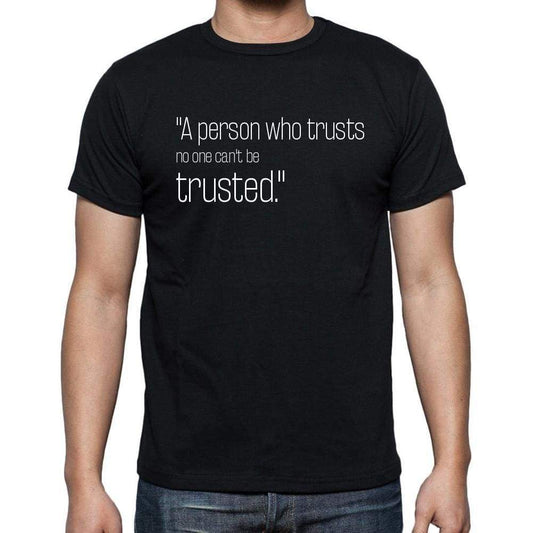 Jerome Blattner Quote T Shirts A Person Who Trusts No T Shirts Men Black - Casual