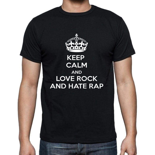 Keep Calm And Love Rock And Hate Rap Mens T-Shirt One In The City 00192