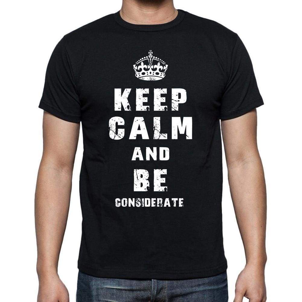 Keep Calm T-Shirt Considerate Mens Short Sleeve Round Neck T-Shirt - Casual
