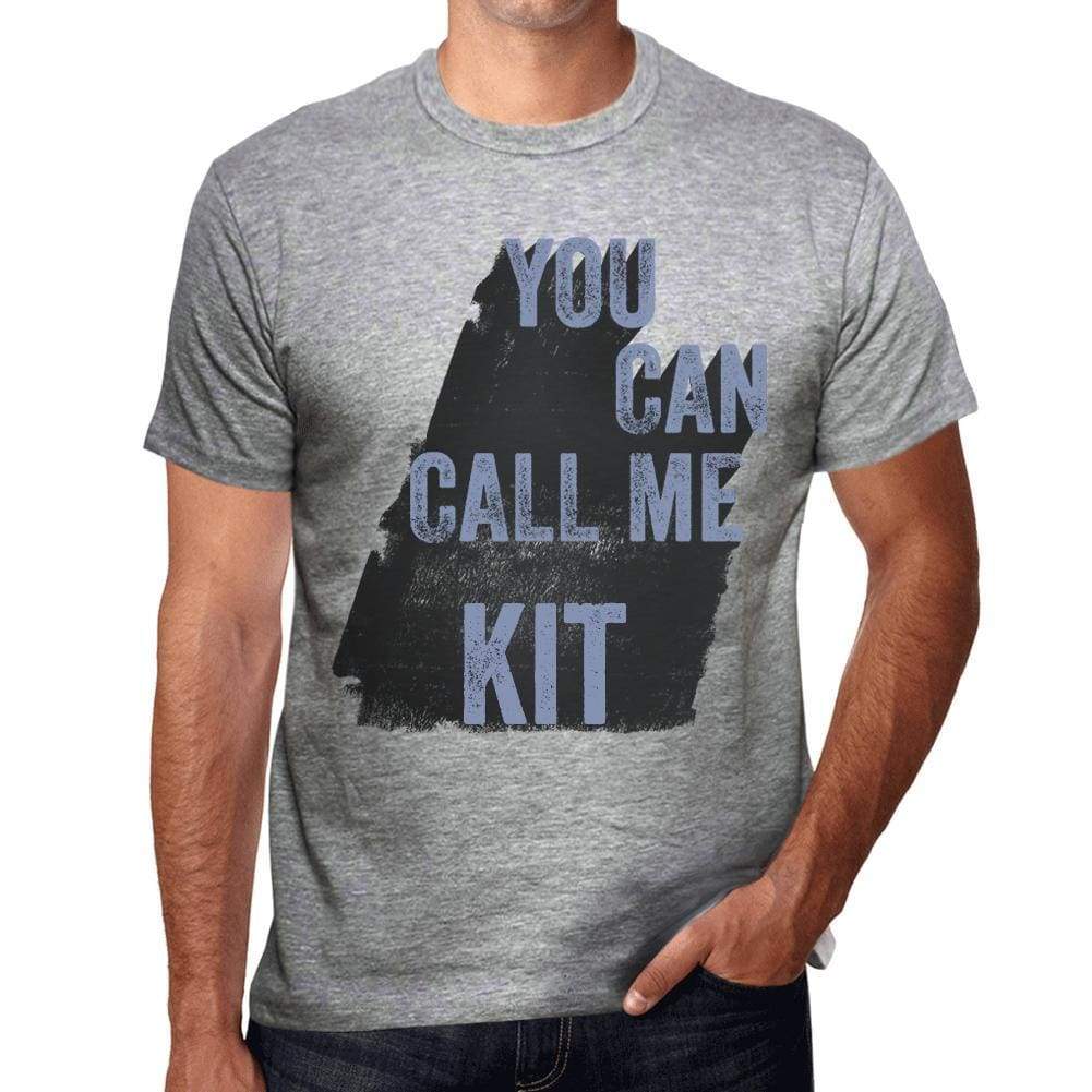 Kit You Can Call Me Kit Mens T Shirt Grey Birthday Gift 00535 - Grey / S - Casual