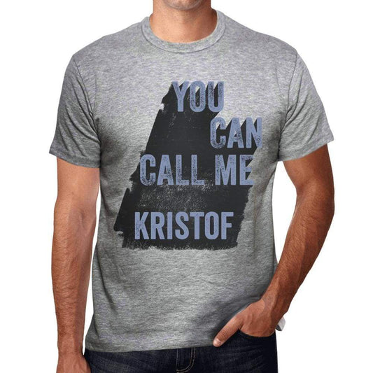 Kristof You Can Call Me Kristof Mens T Shirt Grey Birthday Gift 00535 - Grey / S - Casual