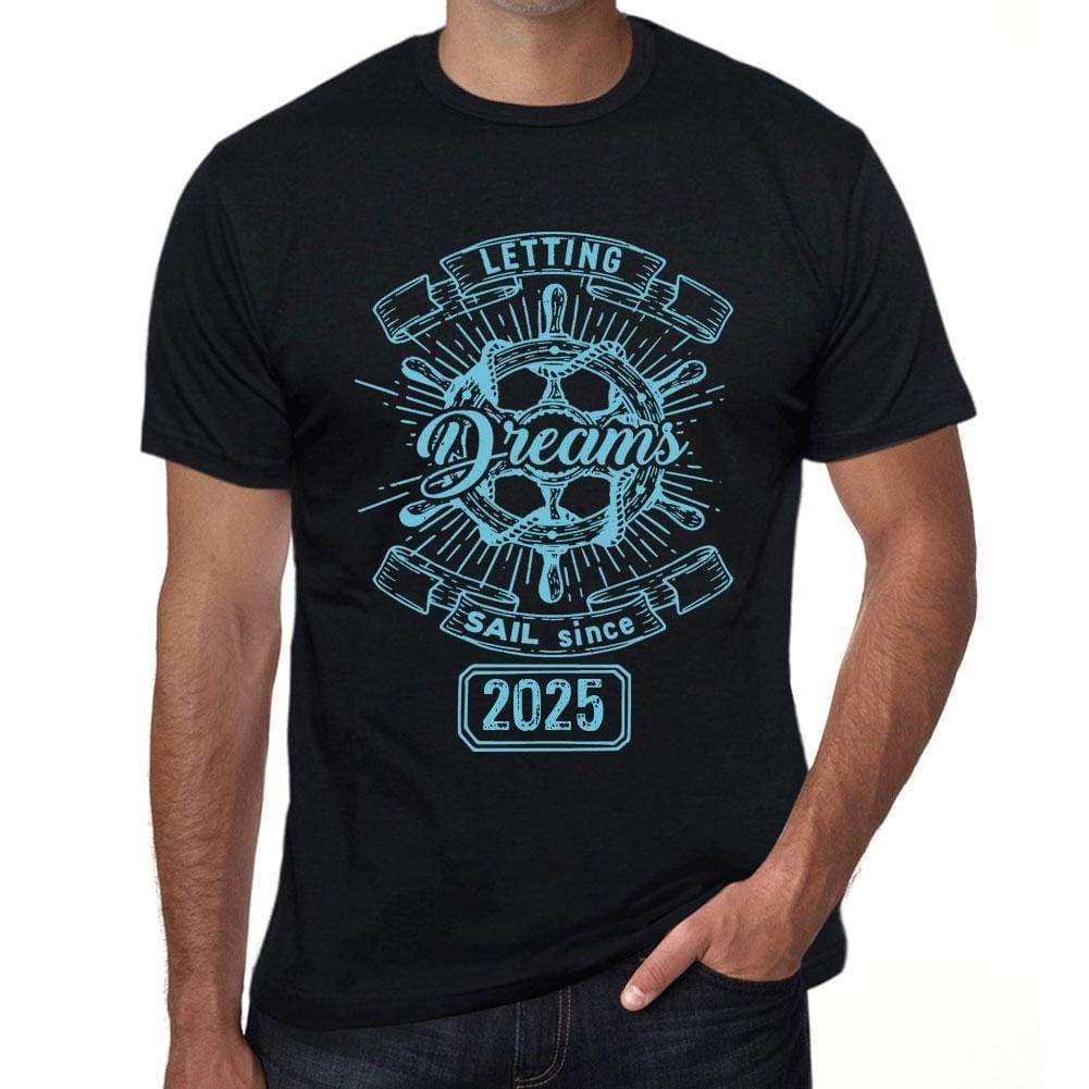 Letting Dreams Sail Since 2025 Mens T-Shirt Black Birthday Gift 00402 - Black / Xs - Casual