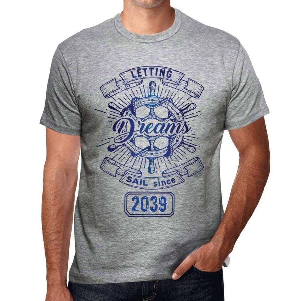 Letting Dreams Sail Since 2039 Mens T-Shirt Grey Birthday Gift 00403 - Grey / S - Casual