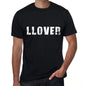 Llover Mens T Shirt Black Birthday Gift 00550 - Black / Xs - Casual