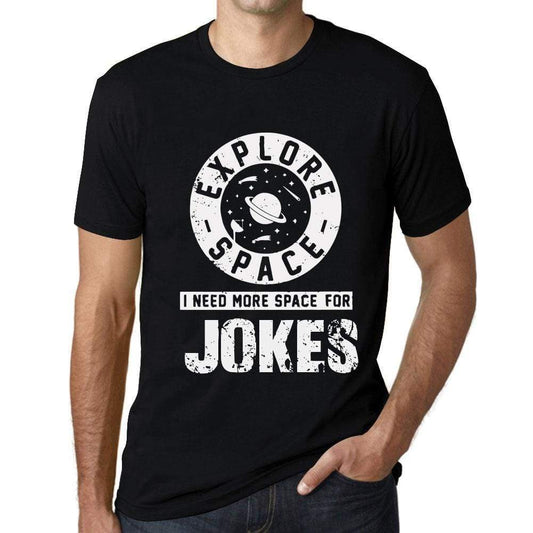 Mens Vintage Tee Shirt Graphic T Shirt I Need More Space For Jokes Deep Black White Text - Deep Black / Xs / Cotton - T-Shirt