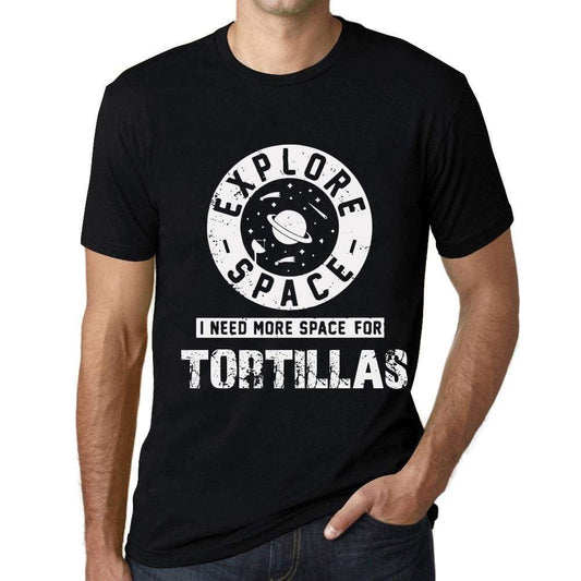 Mens Vintage Tee Shirt Graphic T Shirt I Need More Space For Tortillas Deep Black White Text - Deep Black / Xs / Cotton - T-Shirt