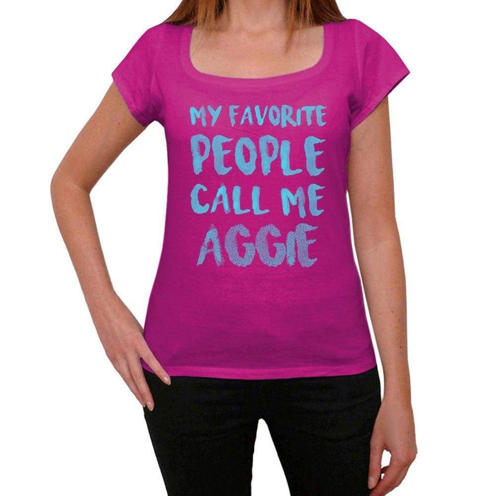 My Favorite People Call Me Aggie Womens T-Shirt Pink Birthday Gift 00386 - Pink / Xs - Casual