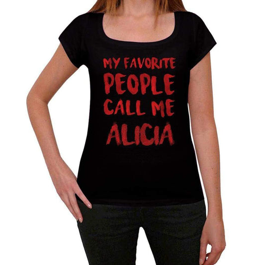 My Favorite People Call Me Alicia Black Womens Short Sleeve Round Neck T-Shirt Gift T-Shirt 00371 - Black / Xs - Casual