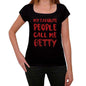 My Favorite People Call Me Betty Black Womens Short Sleeve Round Neck T-Shirt Gift T-Shirt 00371 - Black / Xs - Casual