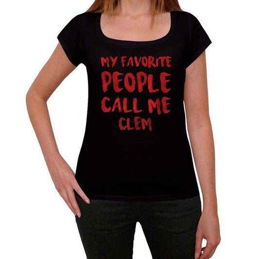 My Favorite People Call Me Clem Black Womens Short Sleeve Round Neck T-Shirt Gift T-Shirt 00371 - Black / Xs - Casual